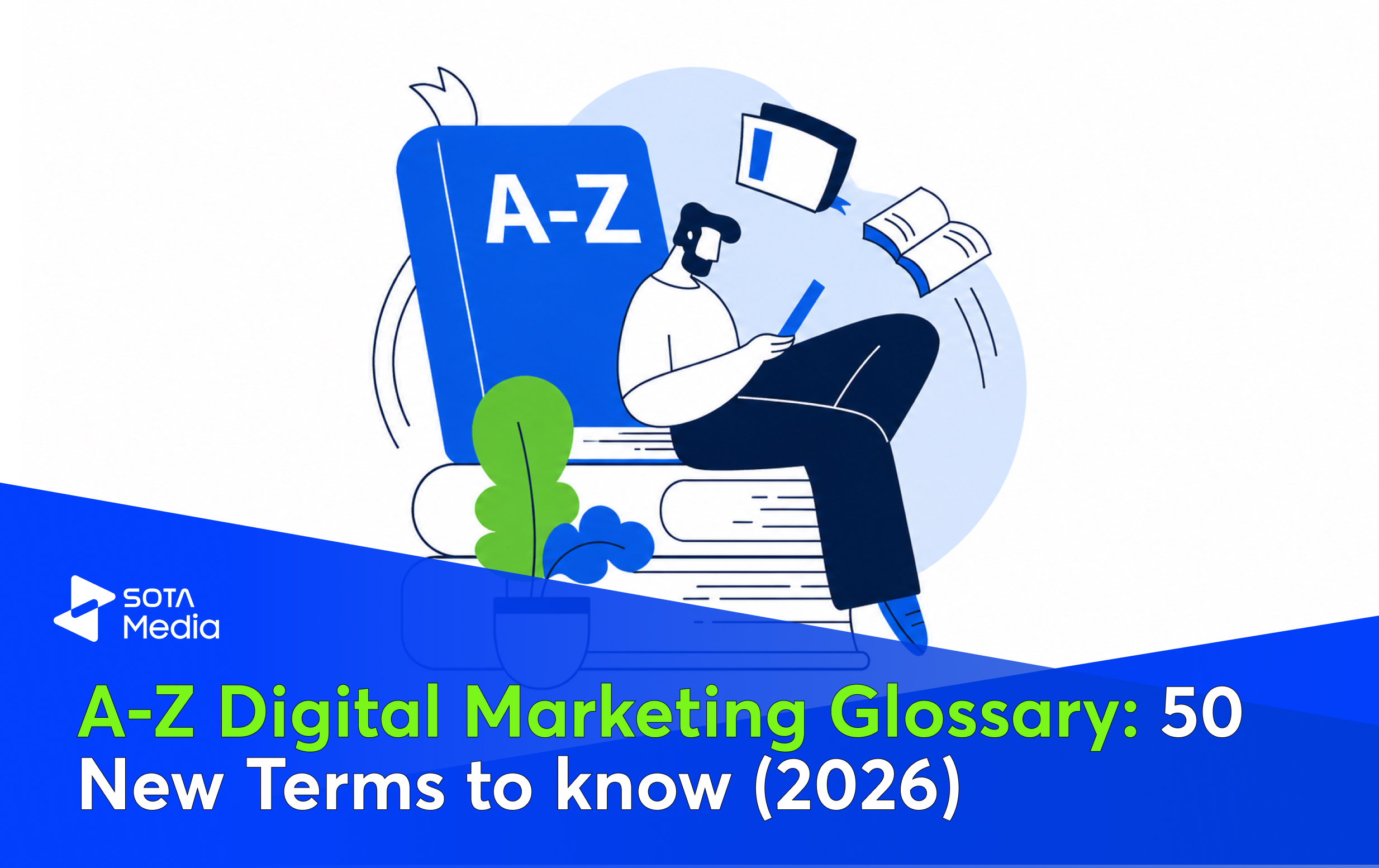 A-Z Digital Marketing Glossary: 50 new terms you need to know (2026)